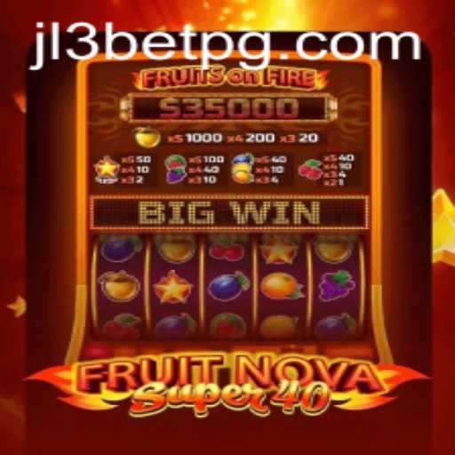 Exploring FruitNovaSuper40: A Thrilling Journey with JL3Bet