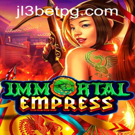Unveiling ImmortalEmpress: A New Chapter in Gaming with JL3Bet