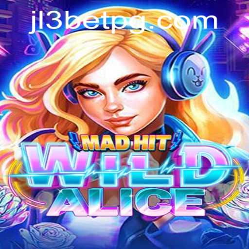 MadHitWildAlice: A Dazzling New Game Experience with JL3Bet