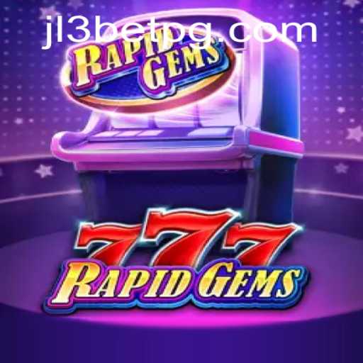 Explore the Exciting World of RapidGems777: A Thrilling New Gaming Adventure